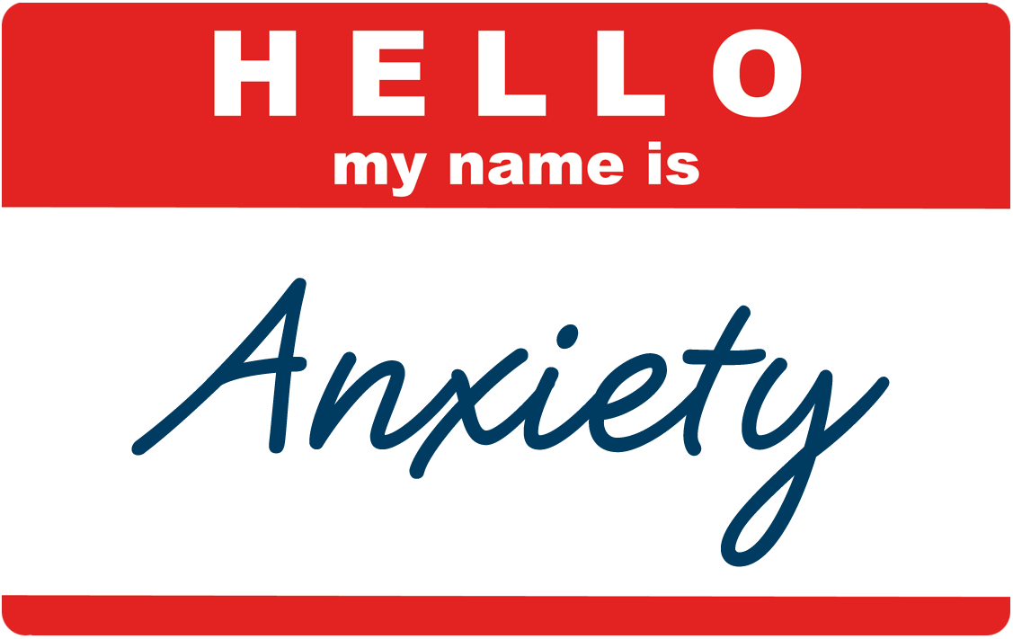 hello my name is anxiety