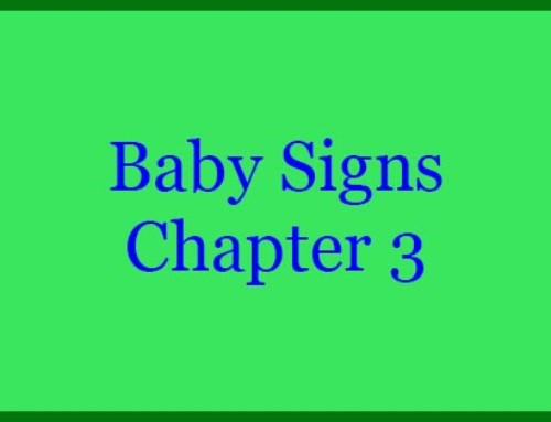 Baby Signs – Chapter 3